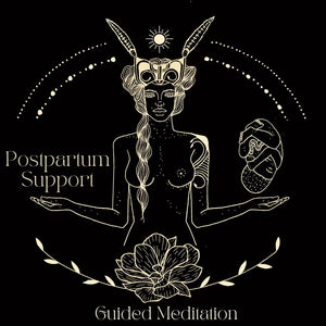 Day 3 Postpartum Support Guided Meditation